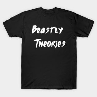 Beastly Theories Podcast T-Shirt